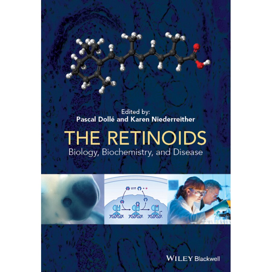The Retinoids: Biology, Biochemistry, and Disease de Pascal Dolle