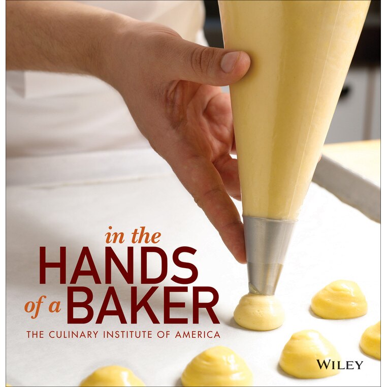 In the Hands of a Baker de The Culinary Institute of America (CIA)