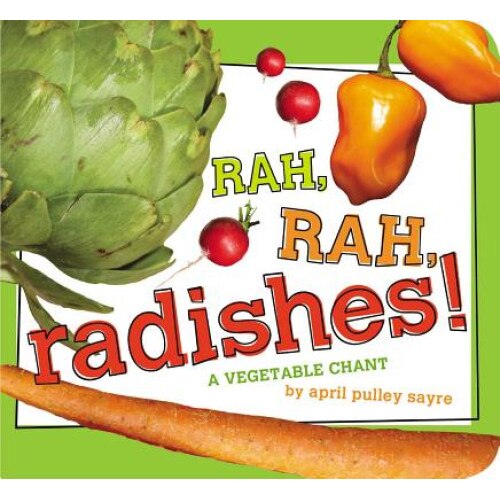 Rah, Rah, Radishes! de April Pulley Sayre