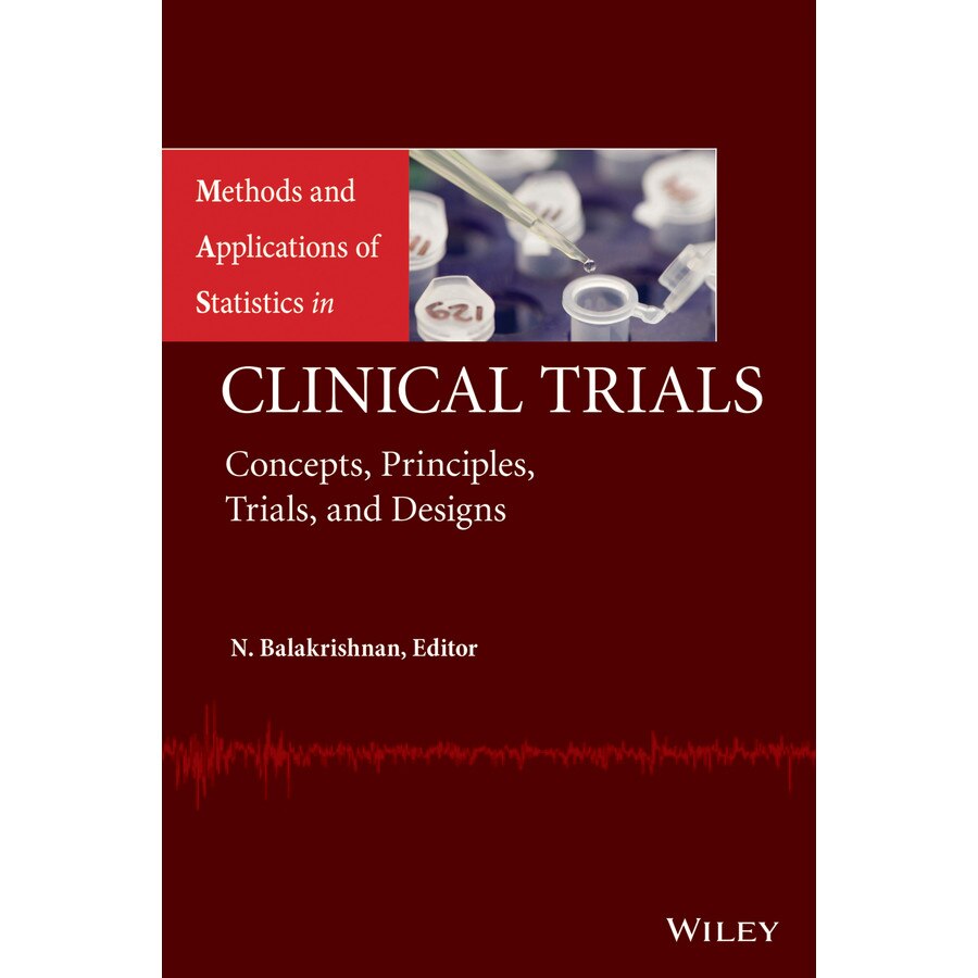 Methods and Applications of Statistics in Clinical Trials, Volume 1 and Volume 2 de N. Balakrishnan