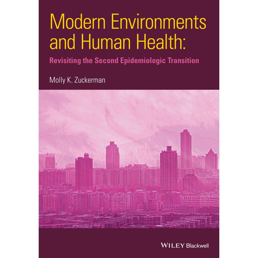 Modern Environments and Human Health de Molly K. Zuckerman