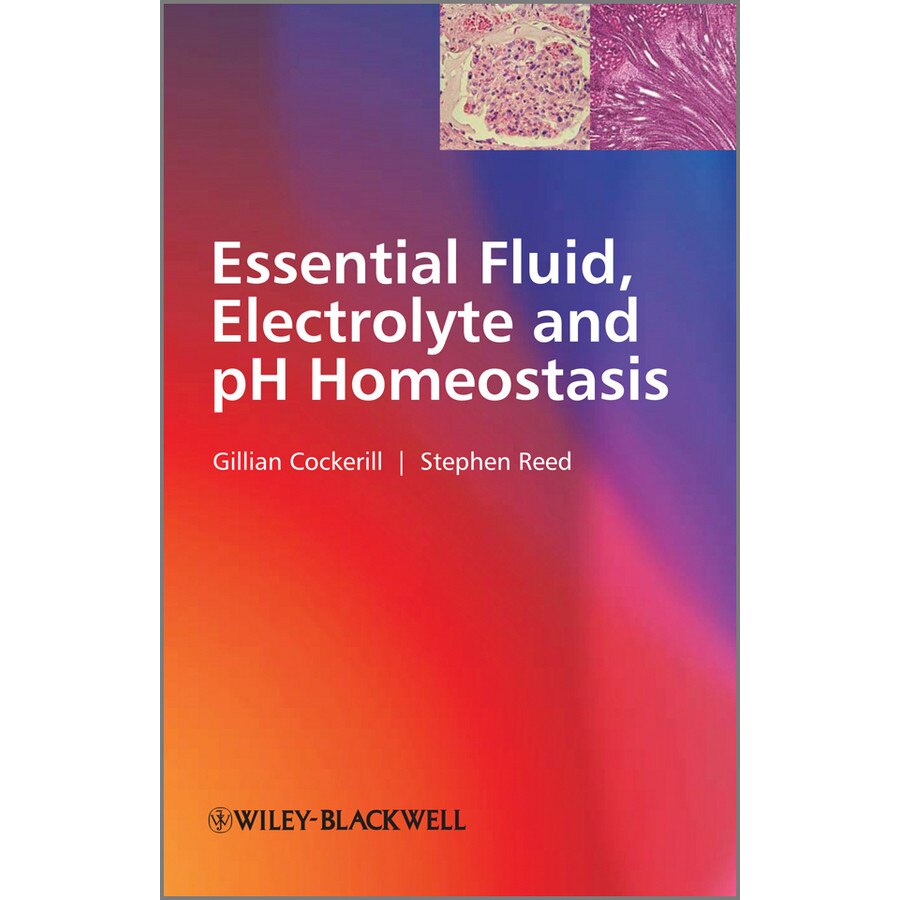 Essential Fluid, Electrolyte and pH Homeostasis de Gillian Cockerill