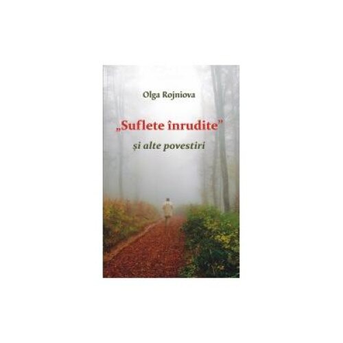 Suflete inrudite si alte povestiri, Olga Rojniova