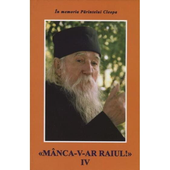 Manca-v-ar raiul! Volumul IV