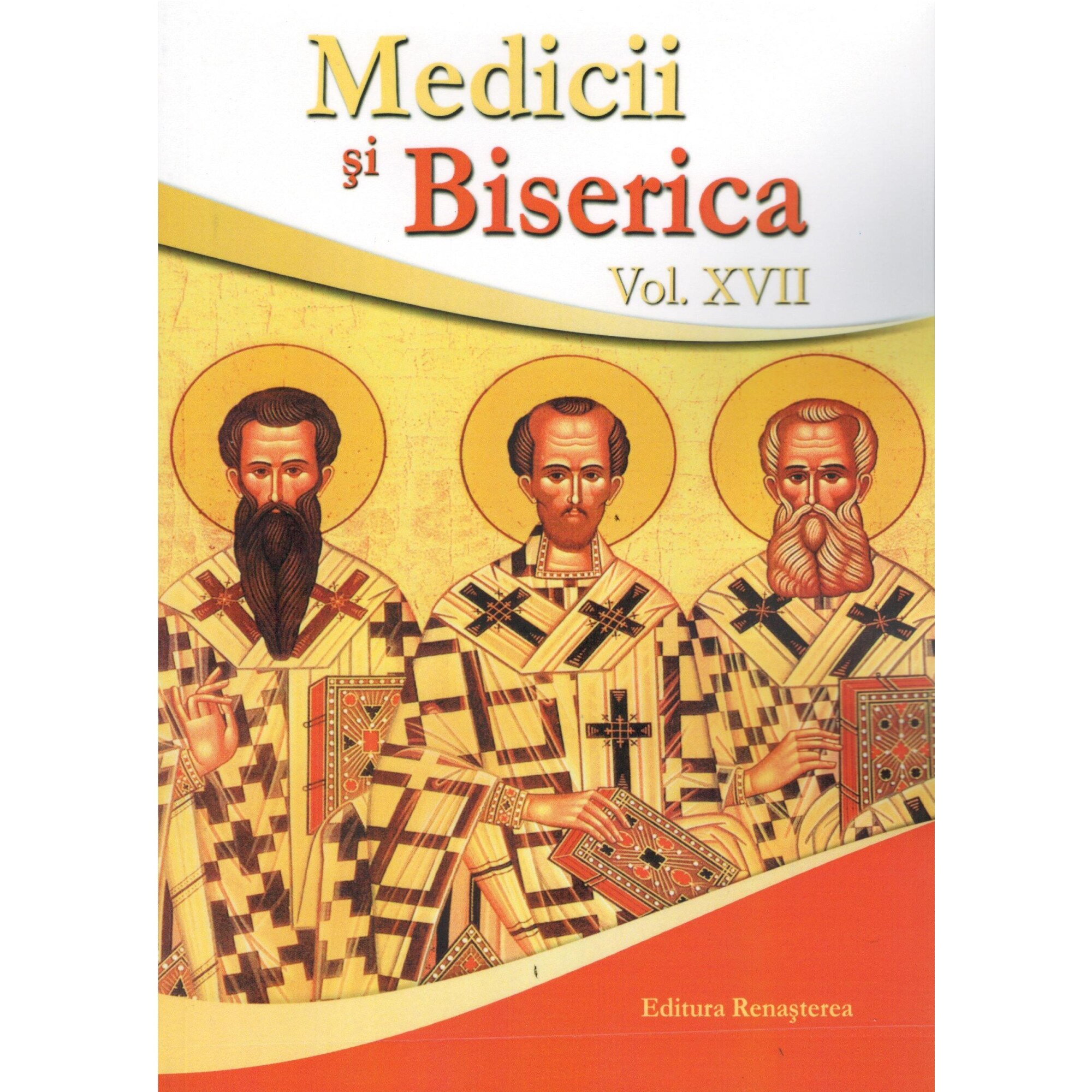 Medicii si Biserica, volumul XVII. Resacralizarea relatiei medic-pacient, Colectiv