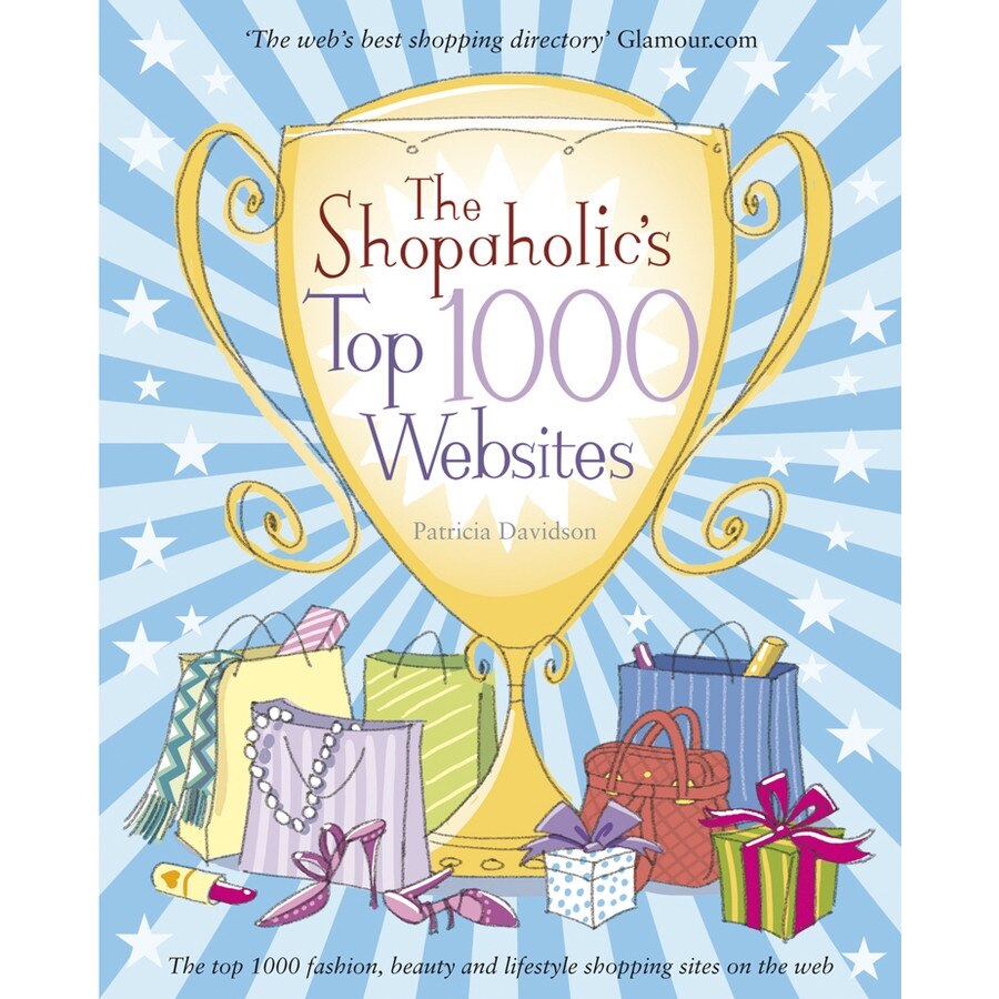 The Shopaholic's Top 1000 Websites de Patricia Davidson