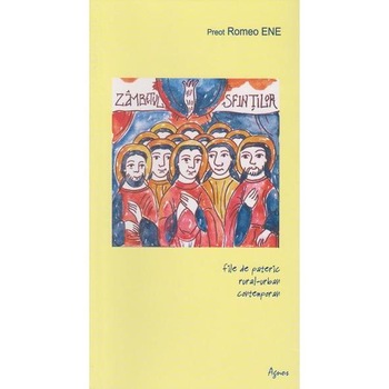 Zambetul sfintilor. File de pateric rural-urban contemporan, Romeo Ene Zambetul sfintilor. File de pateric rural-urban contemporan, Romeo Ene