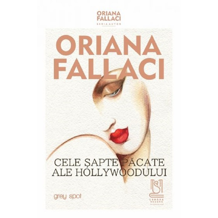 Cele Sapte Pacate Ale Hollywoodului - Oriana Fallaci