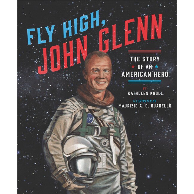 Fly High, John Glenn de Kathleen Krull