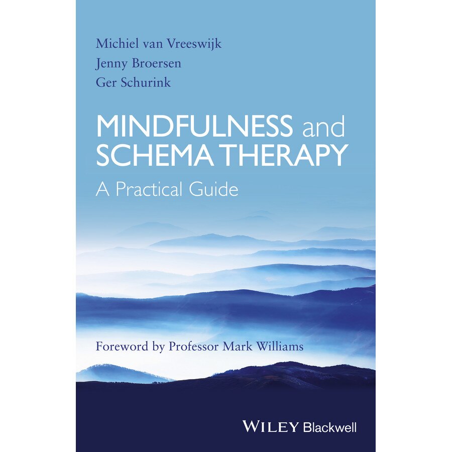 Mindfulness and Schema Therapy de Michiel van Vreeswijk