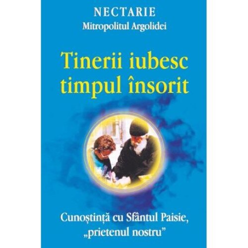 Tinerii iubesc timpul insorit, Arhim Nectarie Antonopoulos
