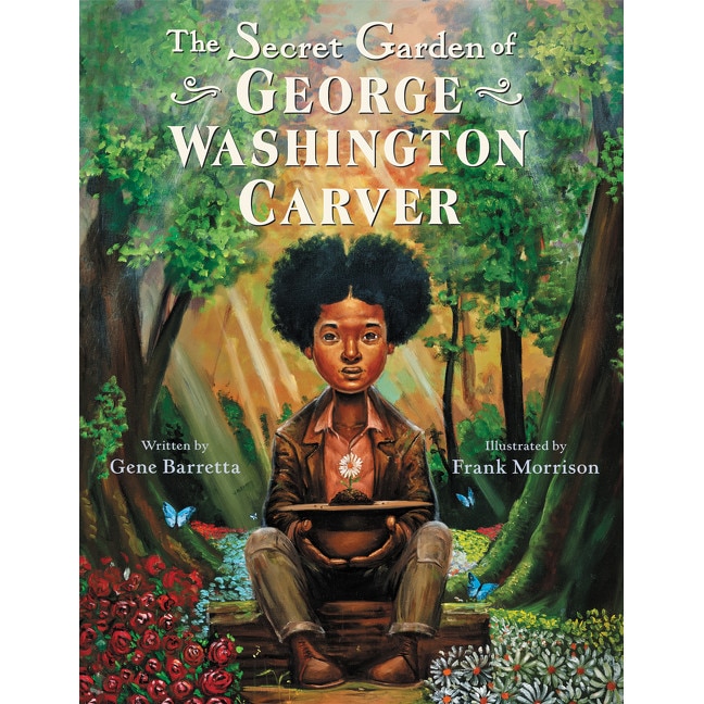 The Secret Garden of George Washington Carver de Gene Barretta