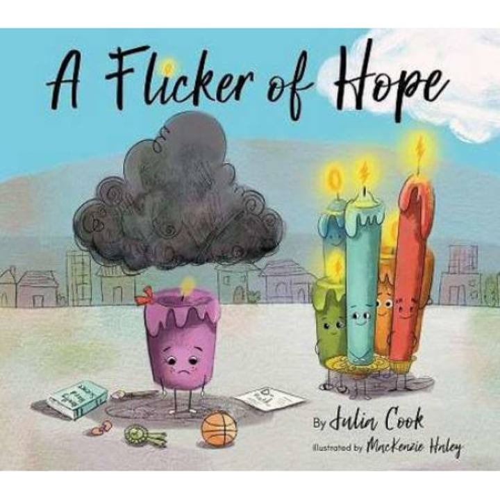 A Flicker of Hope de Julia Cook