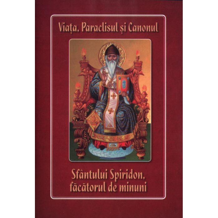 Sfantul Spiridon. Facatorul de minuni. Viata, Paraclisul, Canonul