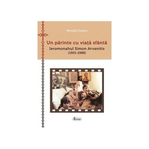 Un parinte cu viata sfanta. Ieromonahul Simon Arvanitis (1901-1988), Monah Zosima Pascal