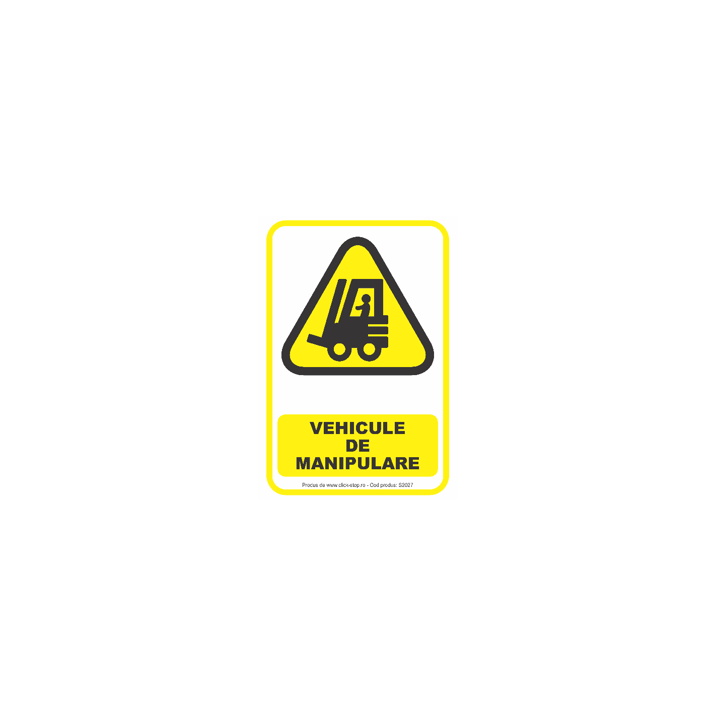Vehicule de manipulare - Indicator de avertizare S2027, 140x200mm, Autocolant PVC