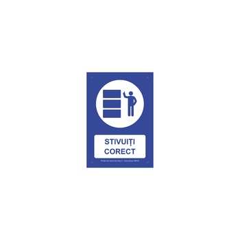 Stivuiti corect - Indicator de obligativitate S5013, 140x200mm, Autocolant PVC Stivuiti corect - Indicator de obligativitate S5013, 140x200mm, Autocolant PVC