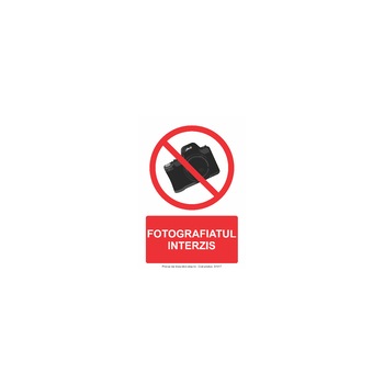 Fotografiatul interzis - Indicator de interdictie S4017, 140x200mm, Autocolant PVC Fotografiatul interzis - Indicator de interdictie S4017, 140x200mm, Autocolant PVC