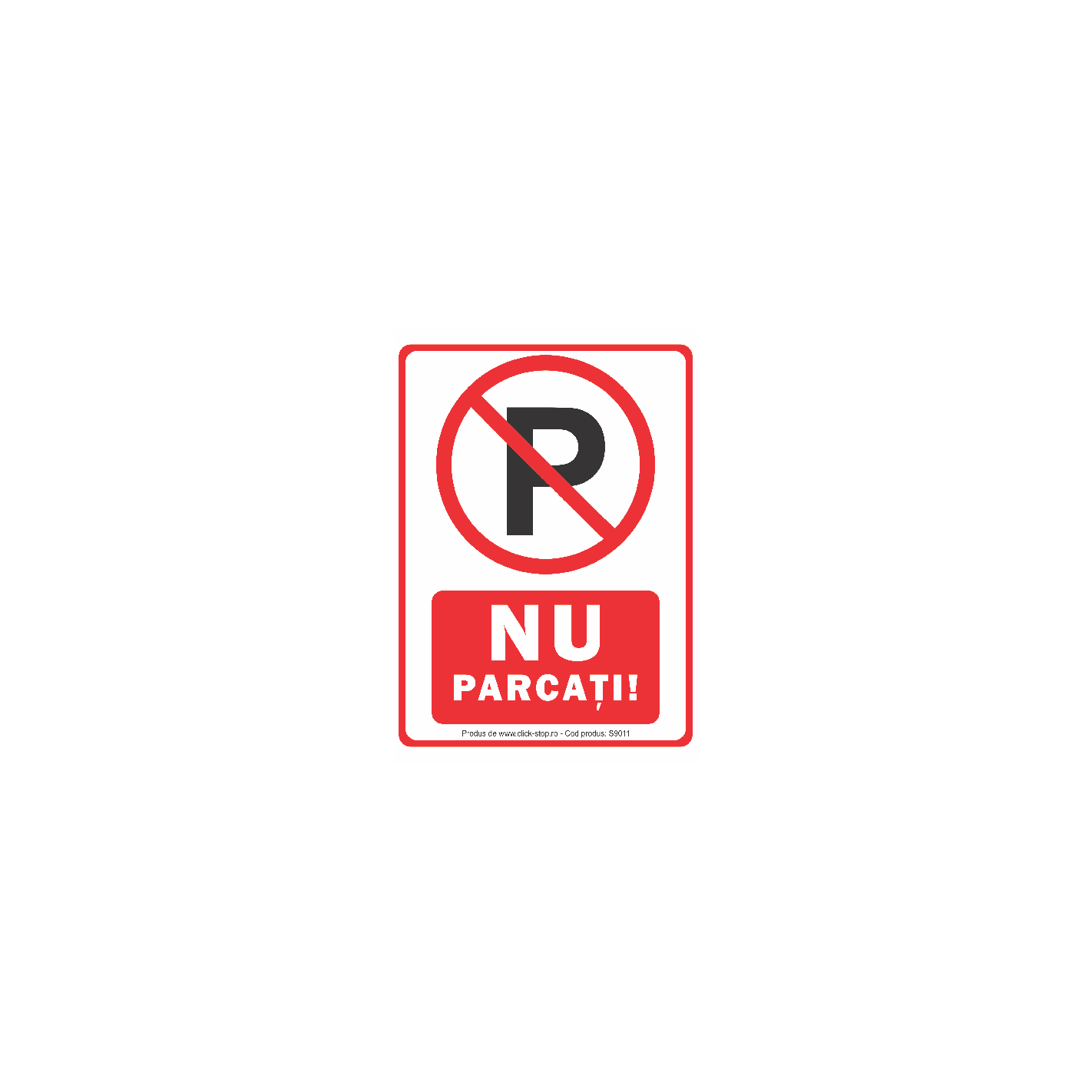 Nu parcati - Indicator rezidential S9011, 140x200mm, Autocolant PVC