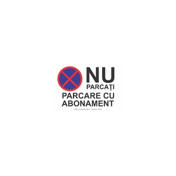 Nu parcati parcare cu abonament - Indicator rezidential S9013, 140x200mm, Autocolant PVC Nu parcati parcare cu abonament - Indicator rezidential S9013, 140x200mm, Autocolant PVC