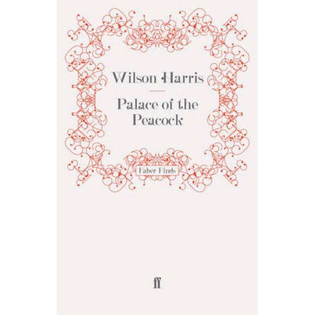 Palace of the Peacock de Wilson Harris