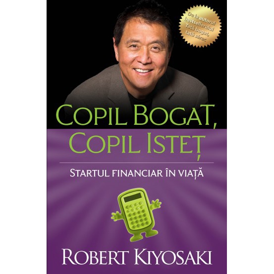 Copil bogat, copil istet. Ed a IV a, Robert T. Kiyosaki