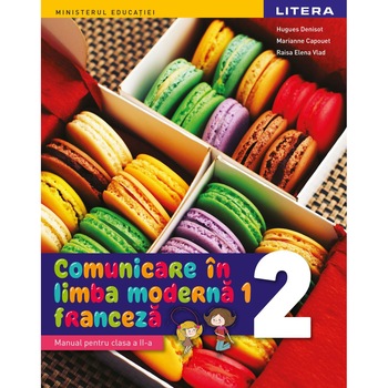 Comunicare in limba moderna 1 franceza manual pentru clasa a II-a, autor Hugues Denisot Comunicare in limba moderna 1 franceza manual pentru clasa a II-a, autor Hugues Denisot