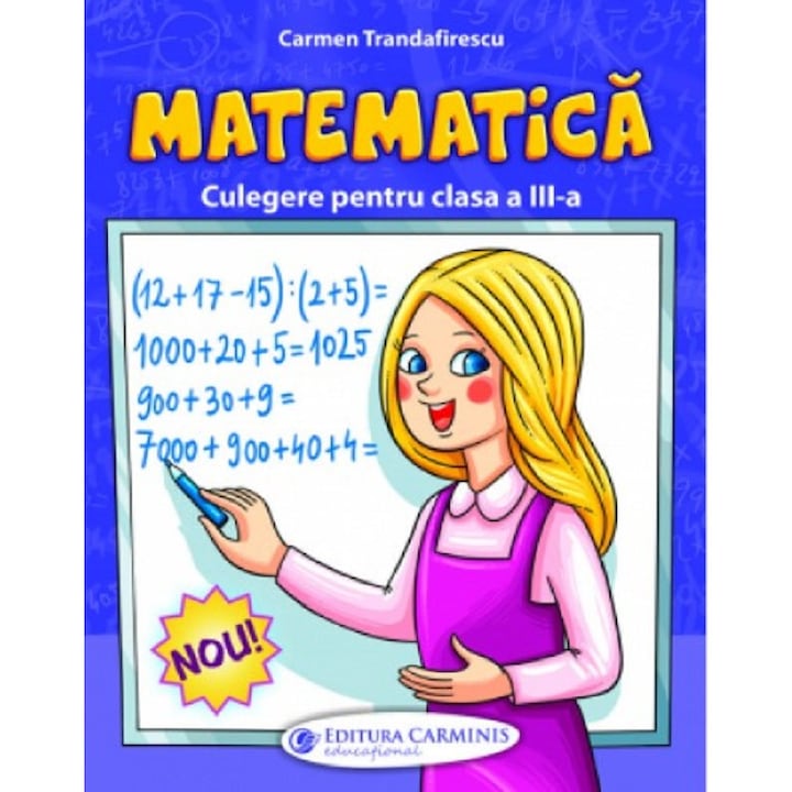 Matematica - Clasa 3 - Culegere - Carmen Trandafirescu