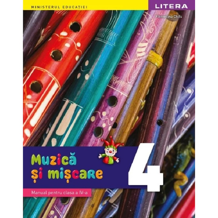 Muzica Si Miscare - Clasa 4 - Manual - Florentina Chifu