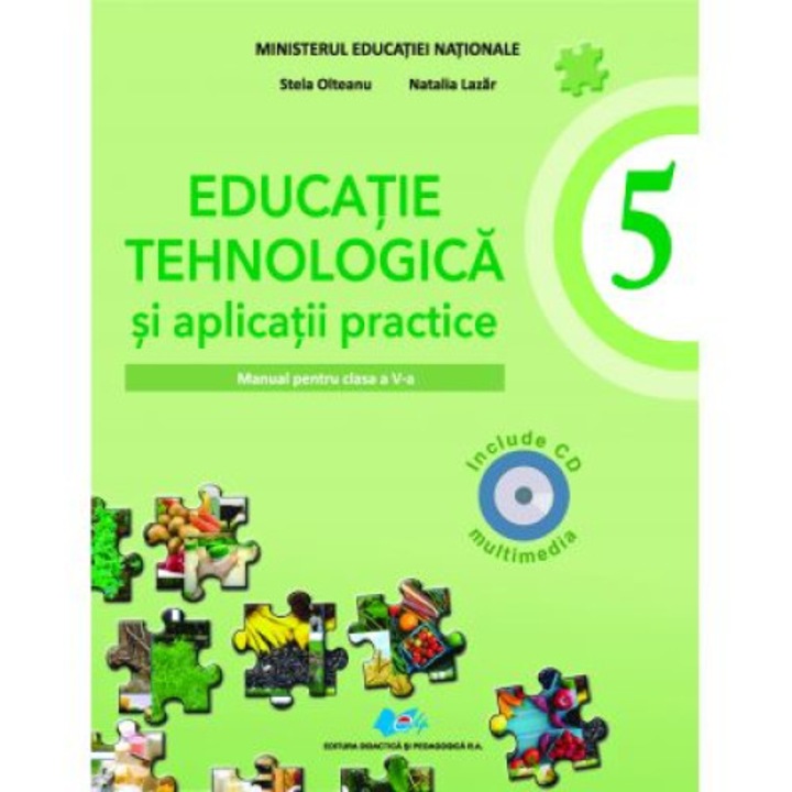 Educatie tehnologica si aplicatii practice manual pentru clasa a V-a, autor Stela Olteanu