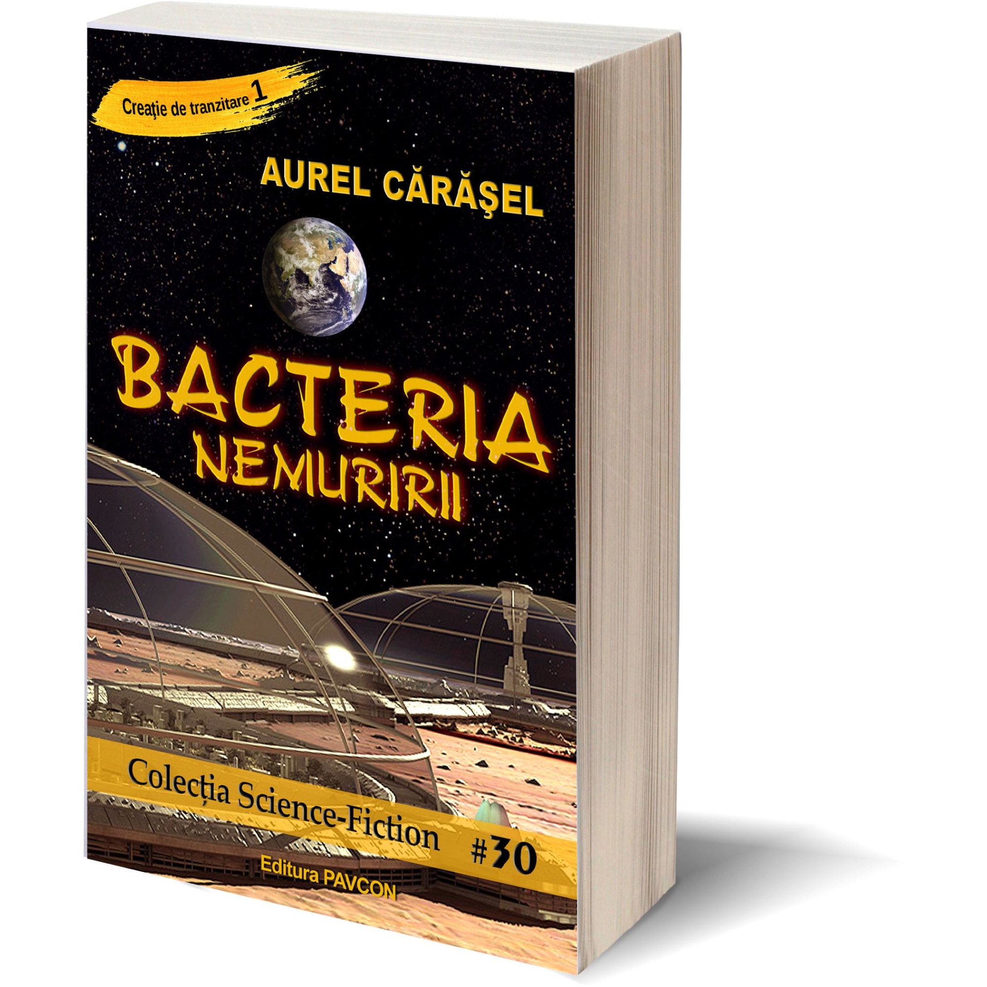 Bacteria Nemuririi. Creatie de tranzitare, volumul I, Aurel Carasel