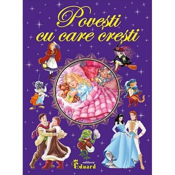 Povesti cu care cresti Povesti cu care cresti