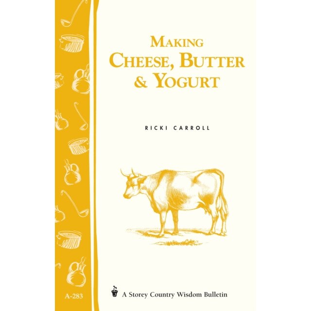 Making Cheese, Butter & Yogurt de Ricki Carroll