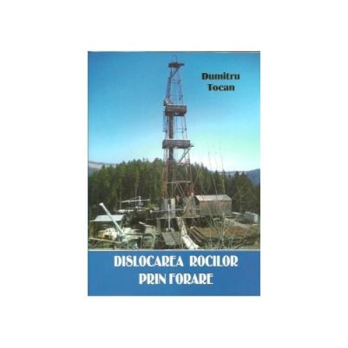 Dislocarea rocilor prin forare, Dumitru Tocan