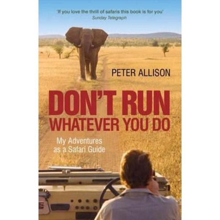 Don't Run What Ever You Do