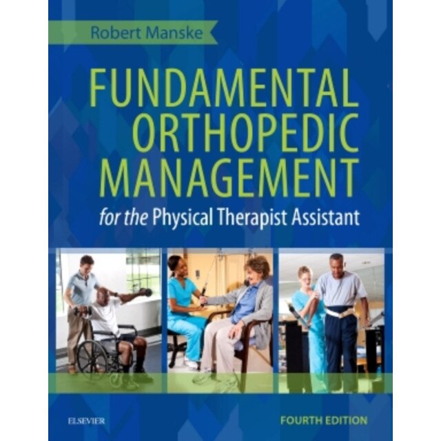 Fundamental Orthopedic Management for the Physical Therapist Assistant de Robert C. Manske