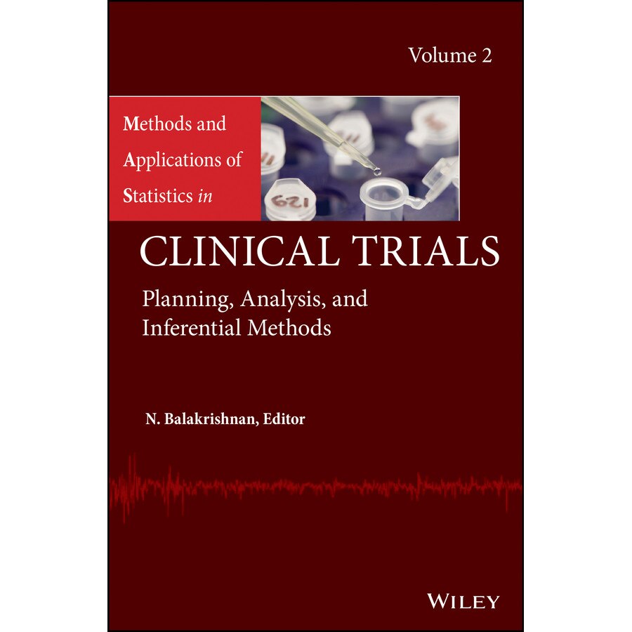 Methods and Applications of Statistics in Clinical Trials, Volume 2 de N. Balakrishnan