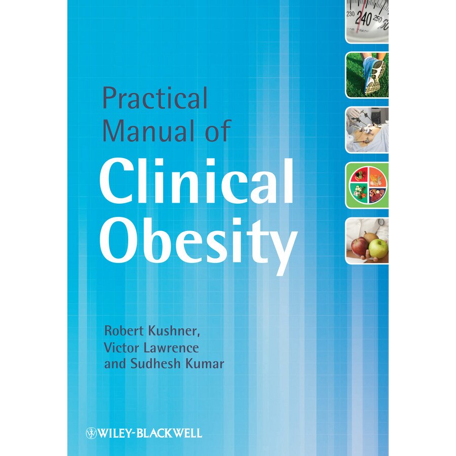 Practical Manual of Clinical Obesity de Robert Kushner