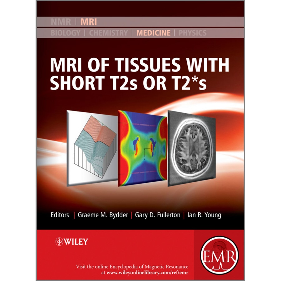 MRI of Tissues with Short T2s or T2∗s de Graeme M. Bydder