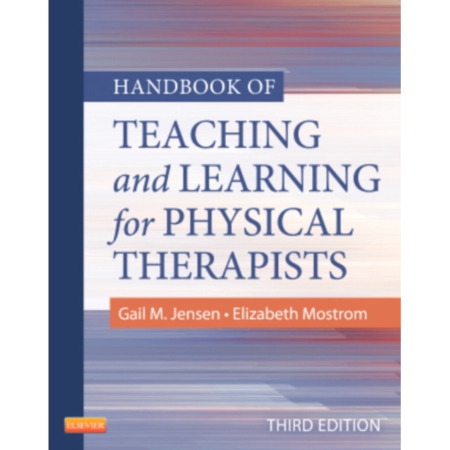 Handbook of Teaching and Learning for Physical Therapists de Gail M. Jensen