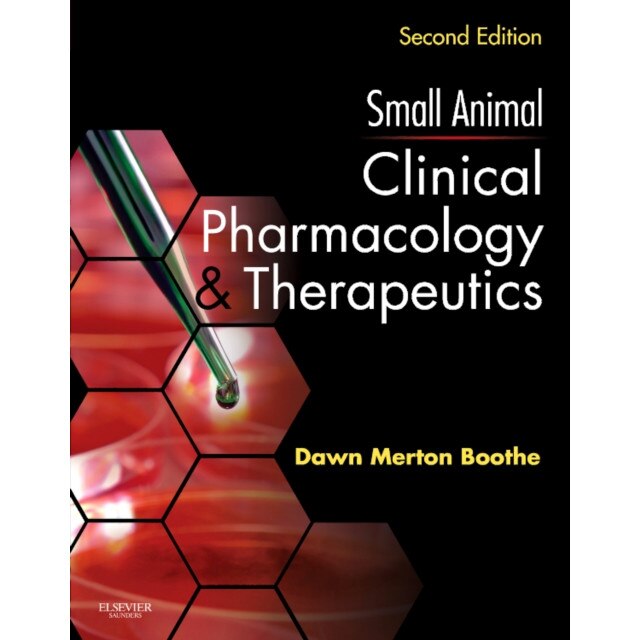 Small Animal Clinical Pharmacology and Therapeutics de Dawn Merton Boothe
