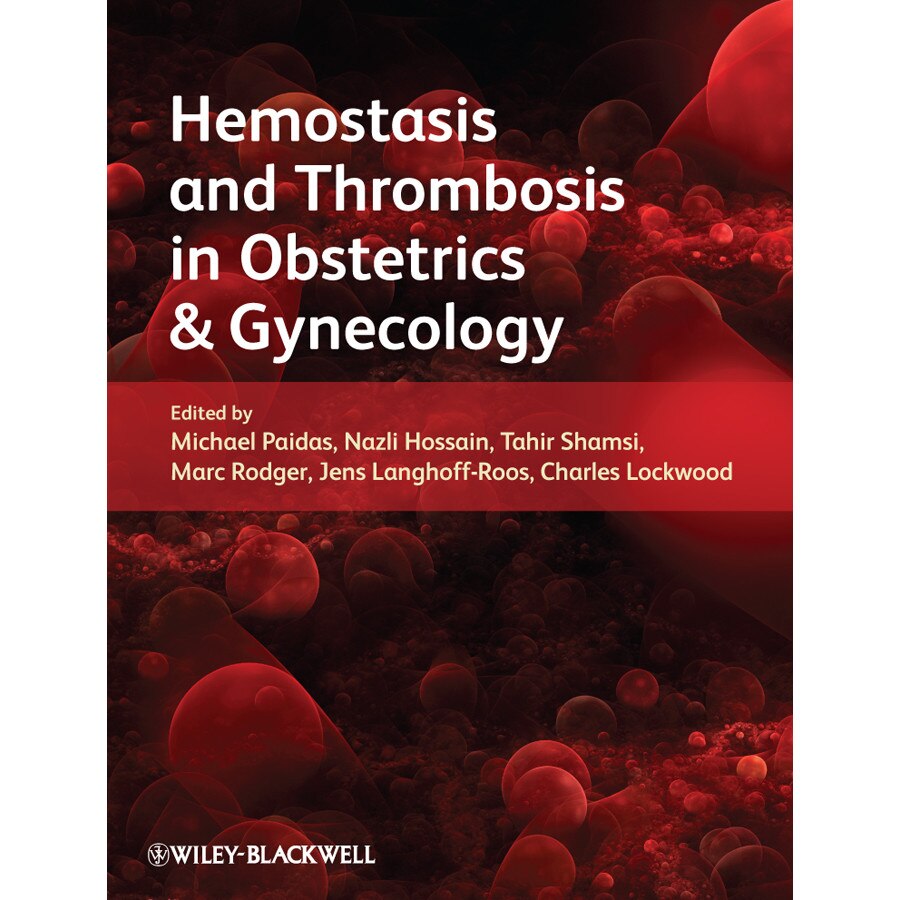 Hemostasis and Thrombosis in Obstetrics and Gynecology de Michael J. Paidas
