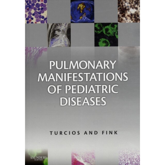Pulmonary Manifestations of Pediatric Diseases de Nelson L. Turcios