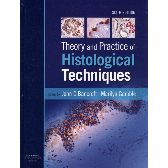Theory and Practice of Histological Techniques de John D. Bancroft