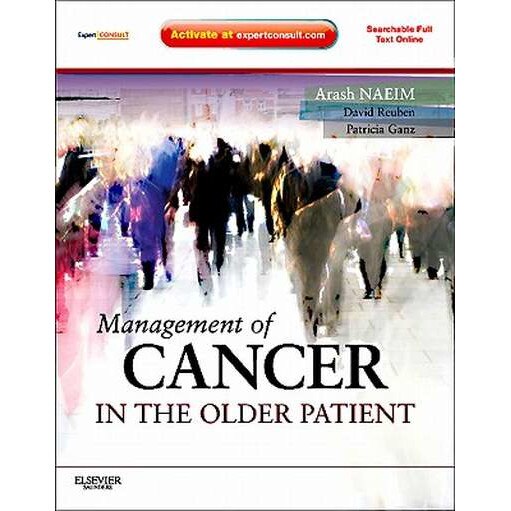 Management of Cancer in the Older Patient de Arash Naeim
