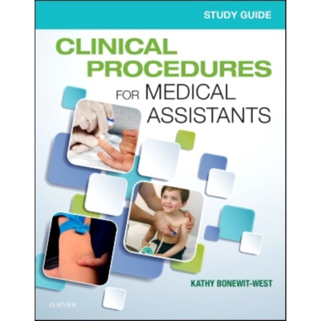 Study Guide for Clinical Procedures for Medical Assistants de Kathy Bonewit-West