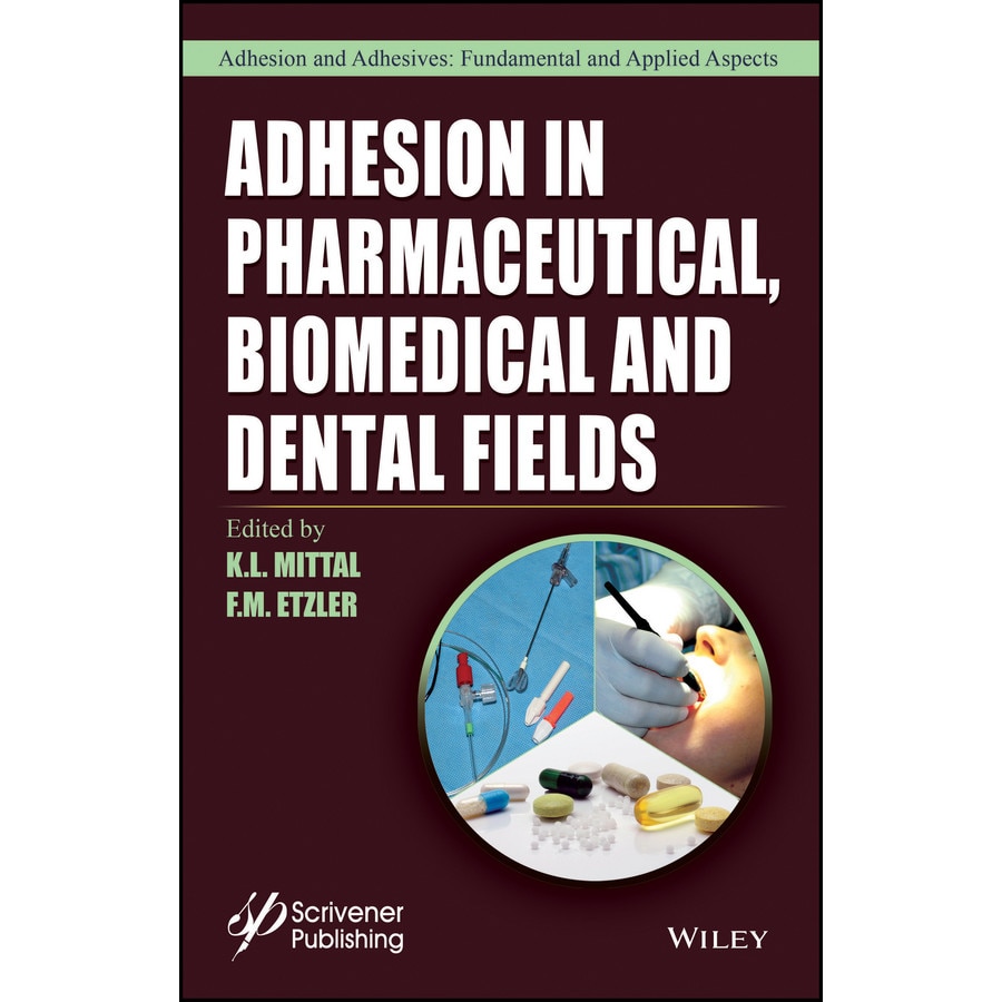 Adhesion in Pharmaceutical, Biomedical, and Dental Fields de K. L. Mittal