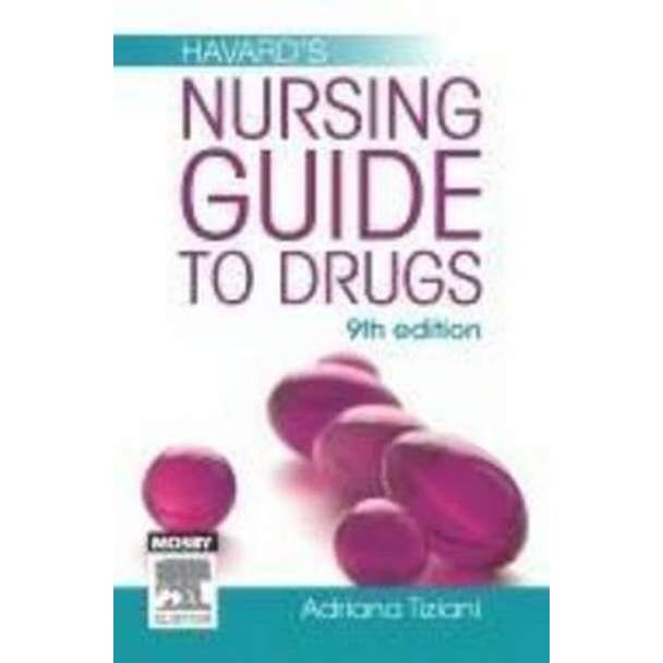 Havard's Nursing Guide to Drugs de Adriana P. Tiziani [Paperback]