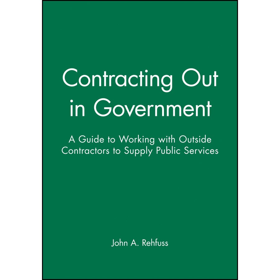 Contracting Out in Government de John A. Rehfuss