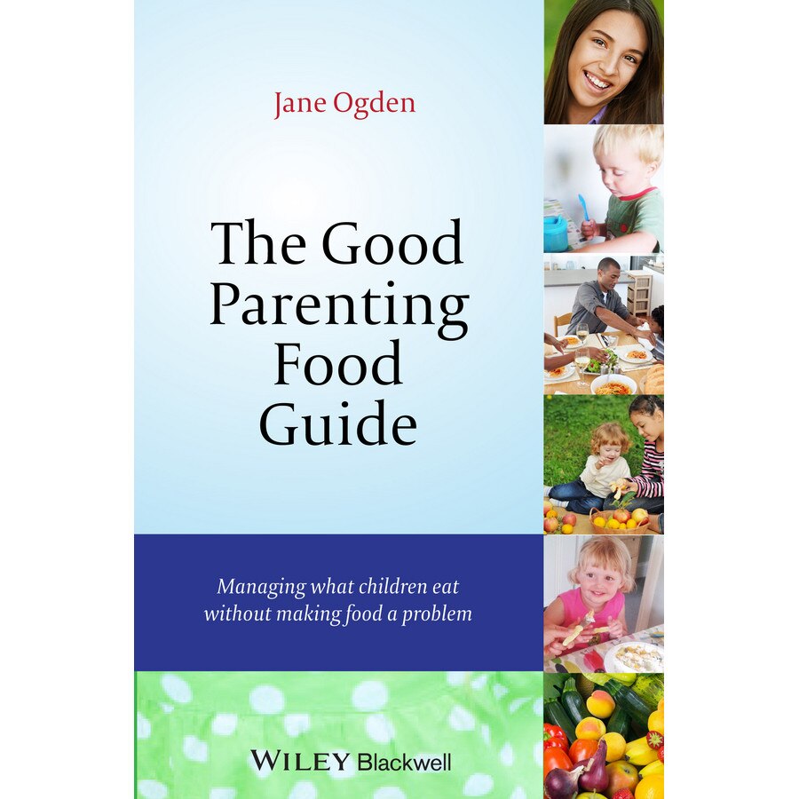 The Good Parenting Food Guide de Jane Ogden